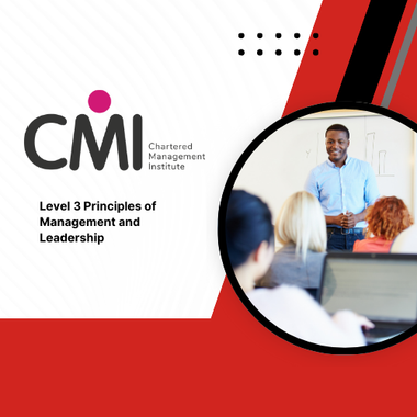 CMI Level 3 Principles of Management and Leadership (Coming Soon)