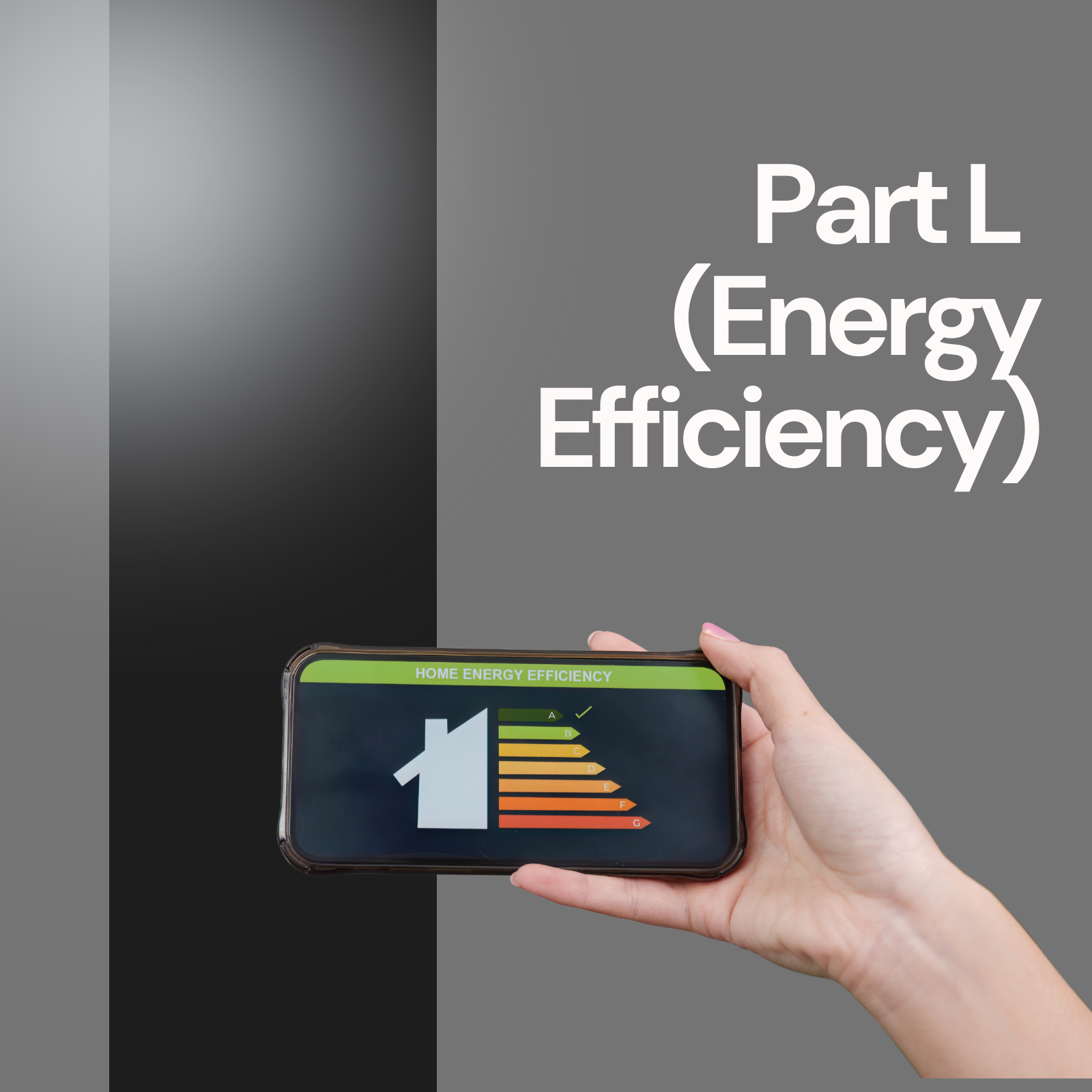 Part L (Energy Efficiency)