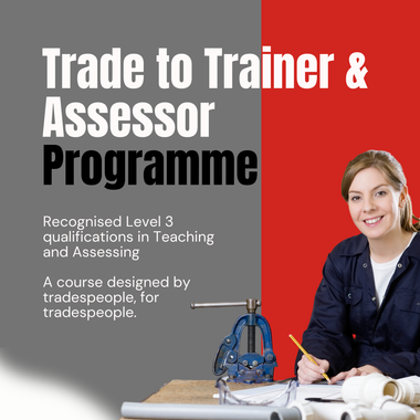 Trade to Trainer & Assessor
